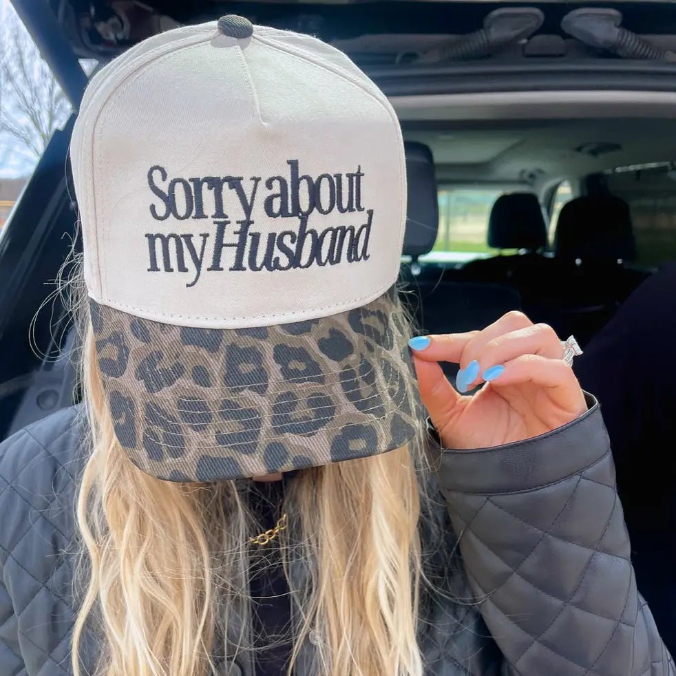 Sorry About My Husband Trucker Hat / Cheetah - From Juniper With Love