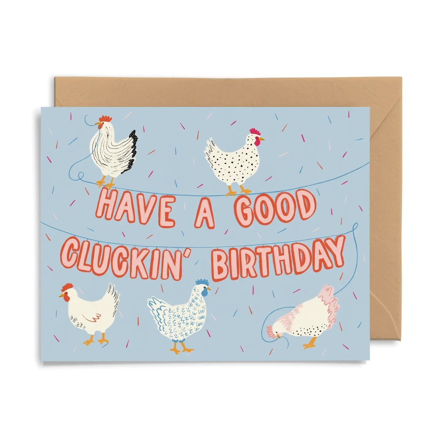 Good Cluckin' Birthday Card - From Juniper With Love
