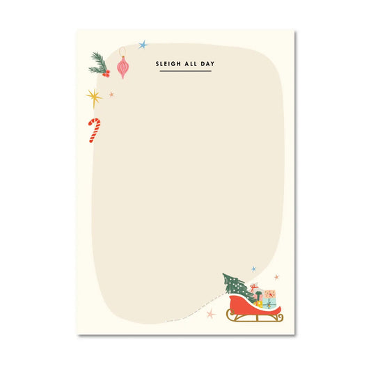 Sleigh All Day Christmas Notepad - From Juniper With Love